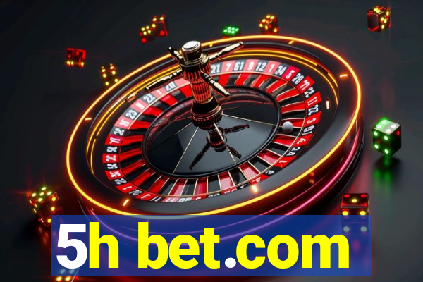 5h bet.com